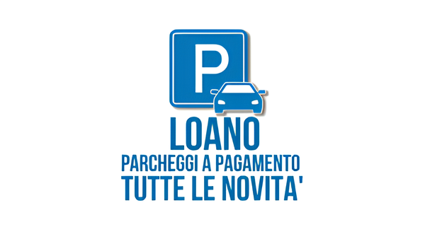 Loano: parcheggi a pagamento 2023