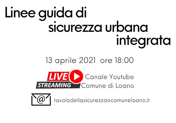 Tavolo della Sicurezza del 13 aprile 2021 “Linee guida di sicurezza urbana integrata”